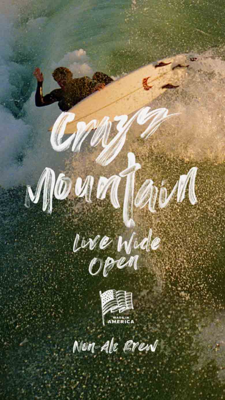 Surfer riding a wave with overlaid text Crazy Mountain Live Wide Open and Non-Alc Brew